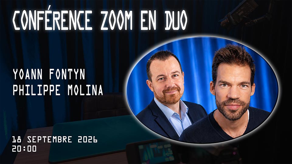 Conférence ZOOM en duo avec Yoann Fontyn & Philippe Molina